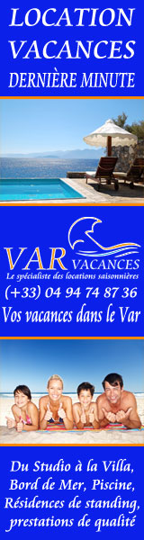 Locations de vacances dernières minutes dans le Var avec Var Vacances.